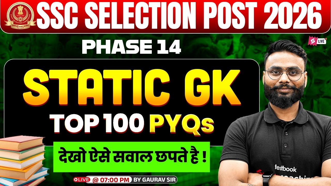 SSC Selection Post Phase 14 | Static GK PYQ Marathon Class | SSC Phase 14 Preparation | Gaurav Sir
