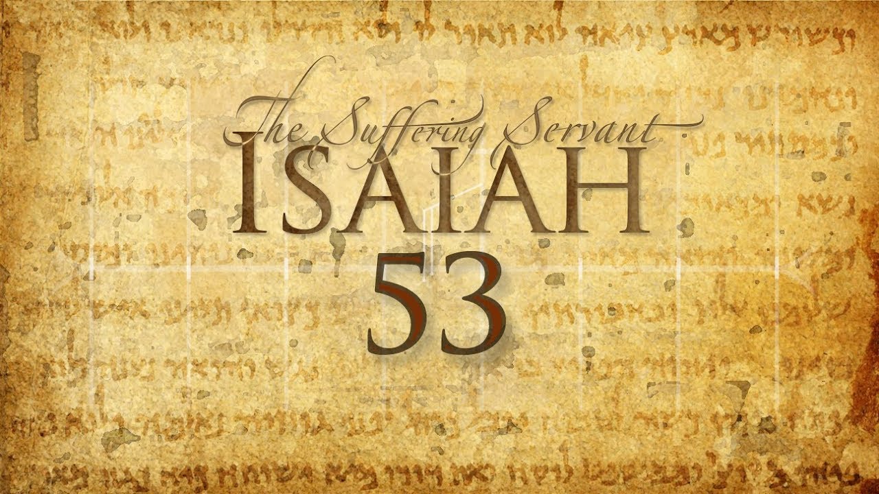 Isaiah 53 - (set to music) - Servant Song - All 12 Verses