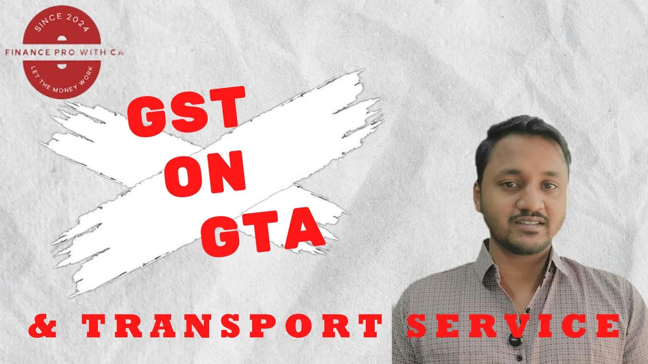 GST on GTA Service (Goods Transport Agency)