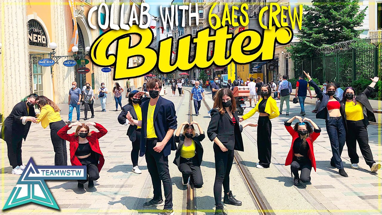 [KPOP IN PUBLIC TURKEY] BTS (방탄소년단) - BUTTER DANCE COVER [TEAMWSTW X 6AES CREW]