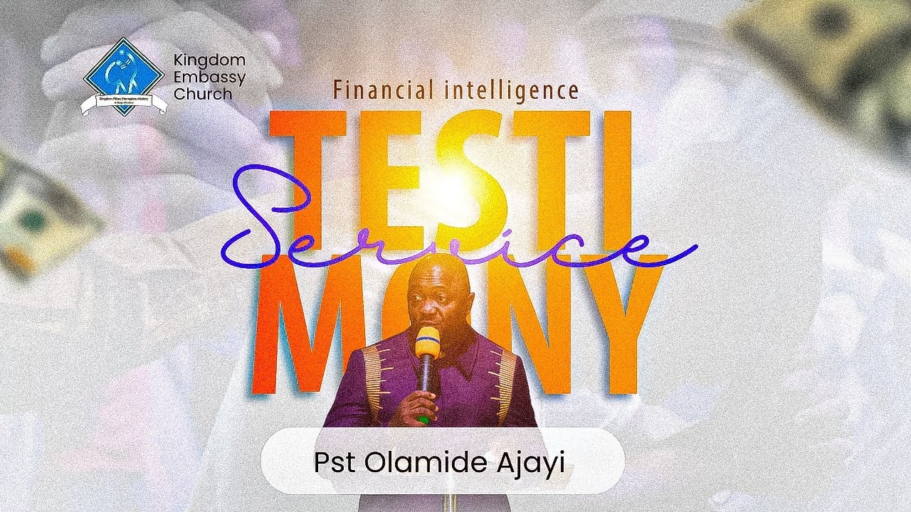 FINANCIAL INTELLIGENCE || TESTIMONY SERVICE 22-02-26 || PST. OLAMIDE AJAYI 