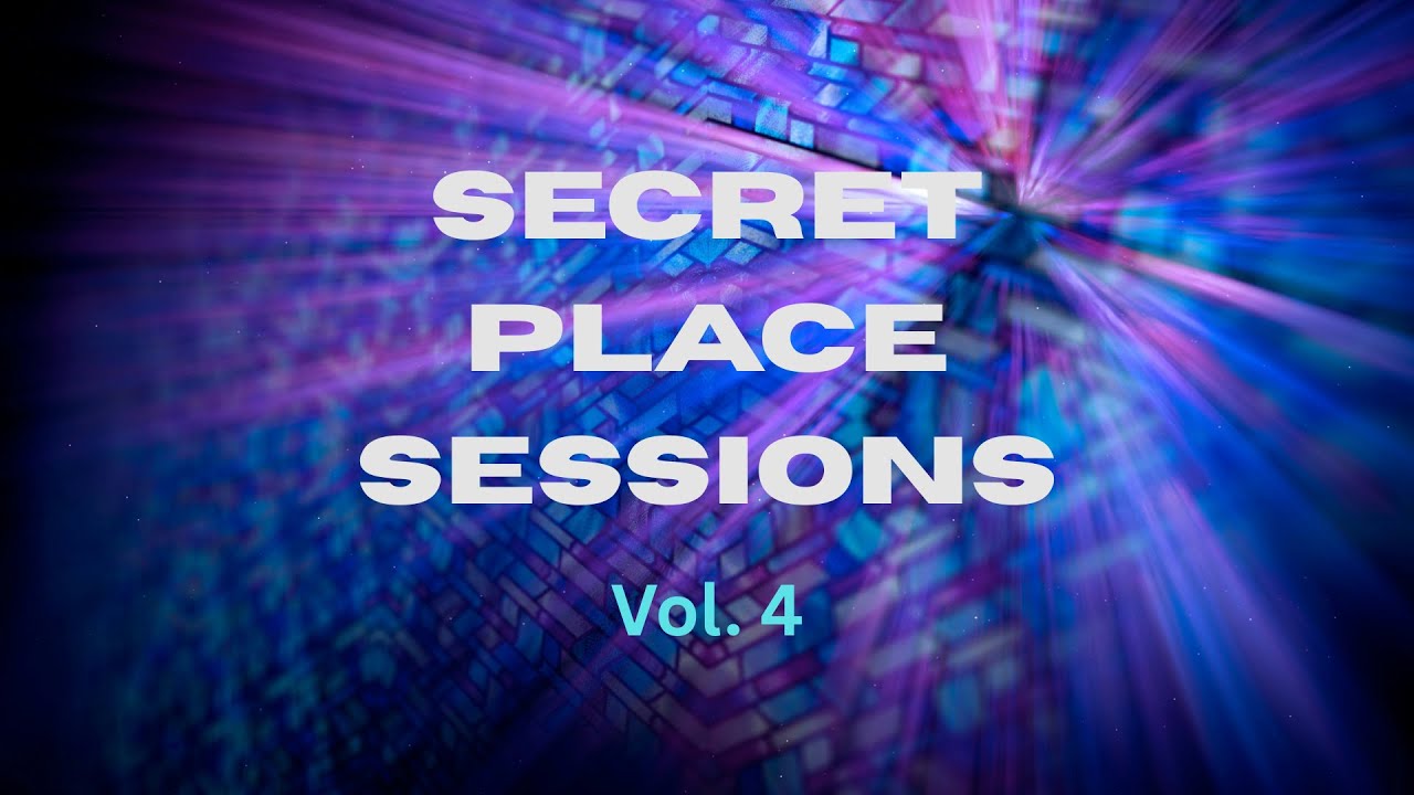 Secret Place Sessions - Volume 4