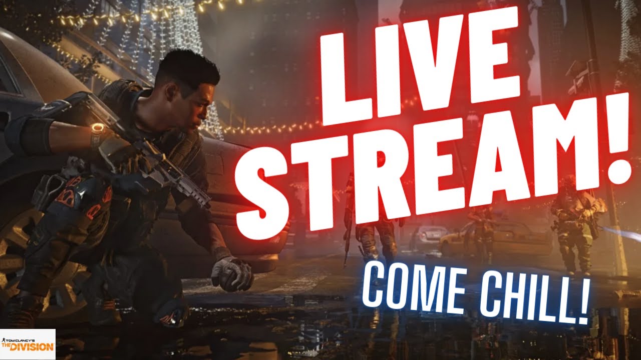 DIVISION 2 FARMING AND PVP! Come Chill!  First LIVE STREAM!