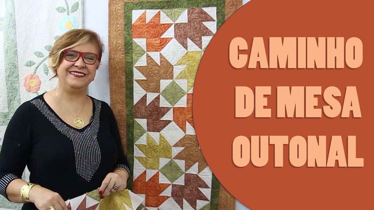 Caminho de Mesa Outonal - Aula com Dica de Cálculo do Bloco | Patchwork Sem Segredos | Ana Cosentino