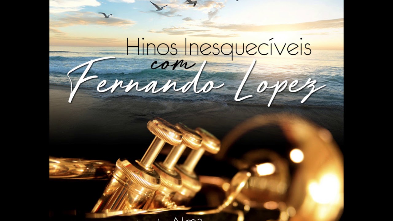 FERNANDO LOPEZ - HINOS INESQUEC&Iacute;VEIS