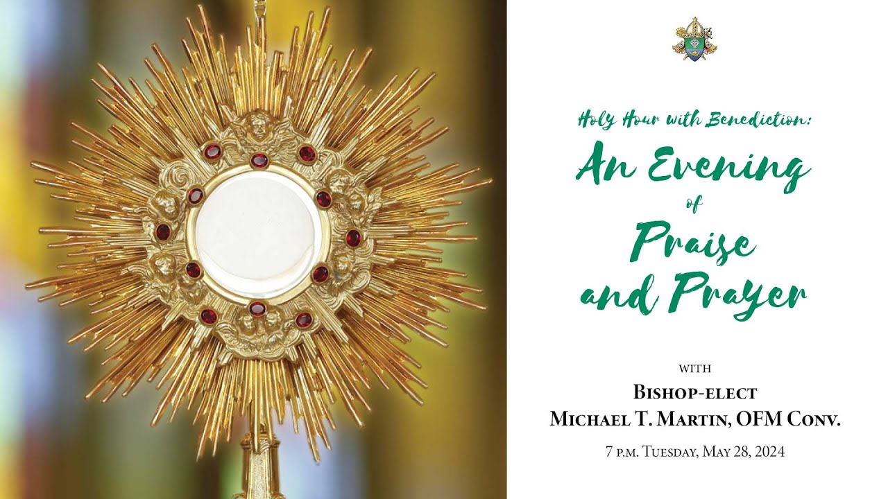 Holy Hour with Benediction: An Evening of Praise and Prayer