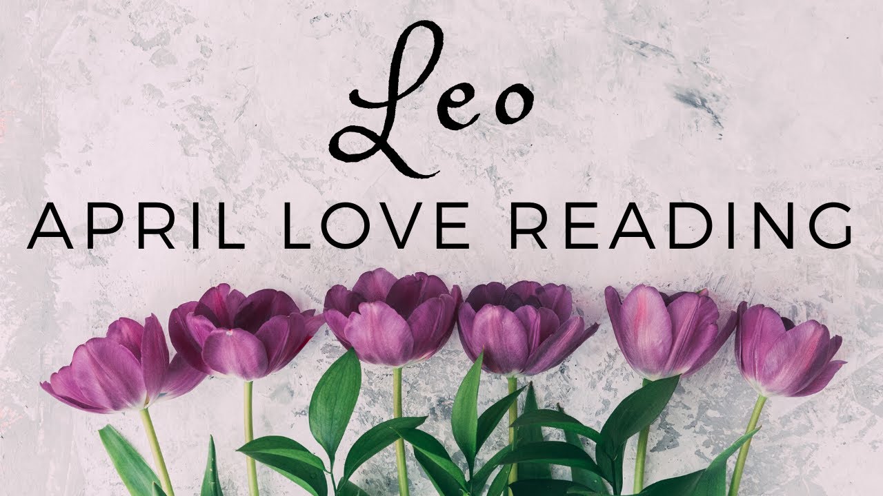 Leo ❤️ They Miss You A LOT!! They are being drawn to come back to you. ❤️ Love Reading (April 2020)