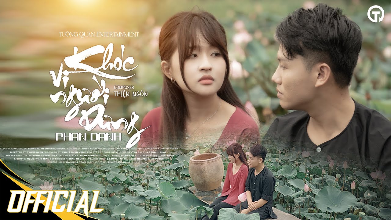 KHÓC VÌ NGƯỜI DƯNG - PHAN DANH | MV OFFICIAL | có còn thương nhau không mà sao khiến cho nhau buồn