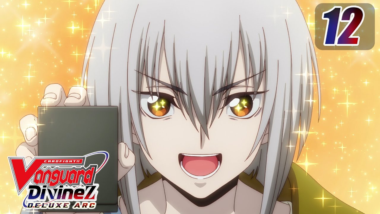 [Episode 12] CARDFIGHT!! VANGUARD Divinez DELUXE Arc - Trial of the Moon, Once More