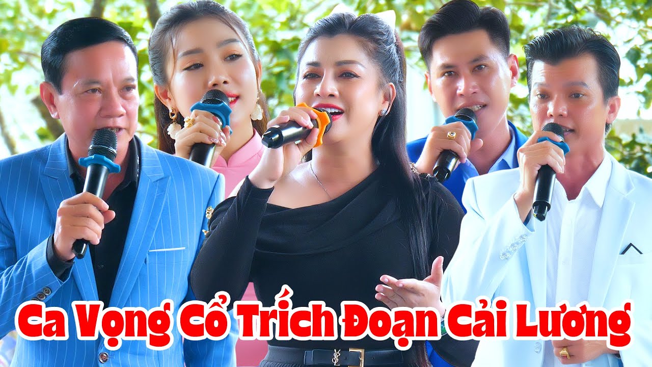 Ca Vọng Cổ Trích Đoạn Cải Lương Hay NS Chiêu Thanh NS Hàn Ni Võ Văn Ta NS Kim Quyên Nam Cường