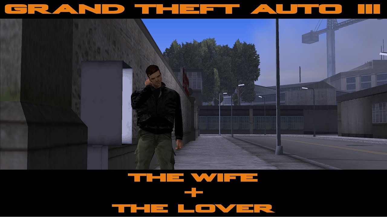 Grand Theft Auto III -  The Wife + Her Lover