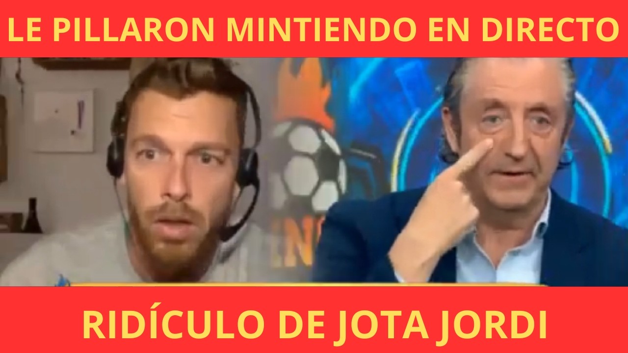 PILLAN MINTIENDO A JOTA JORDI EN DIRECTO Y PEDREROL EXPLOTA 