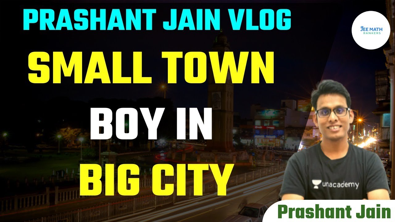 Vlog Series Episode 1 | Small Town Boy in Big City | Prashant Jain Vlog |Math Rankers |Prashant Jain