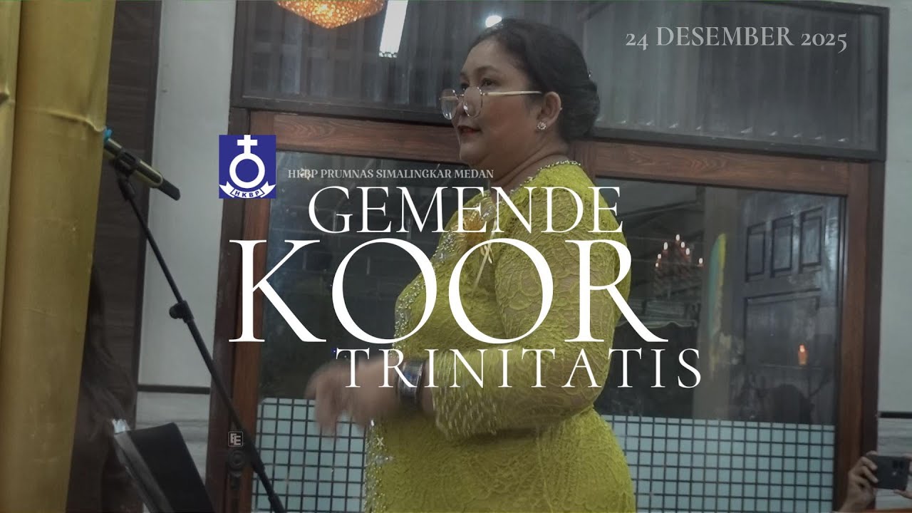 GEMENDE TRINITATIS - HKBP PERUMNAS SIMALINGKAR MEDAN, 24 DESEMBER 2025