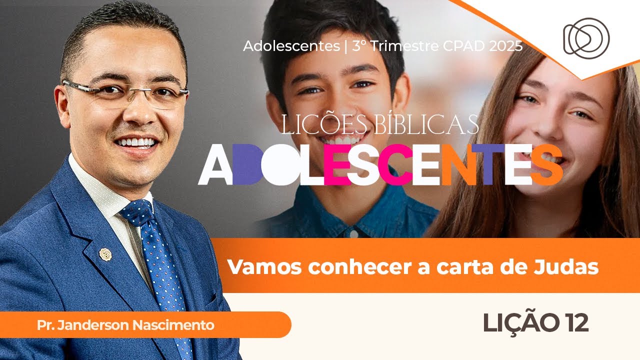 EBD Lição 12 Vamos Conhecer a Carta de Judas - Aula dos Adolescentes CPAD