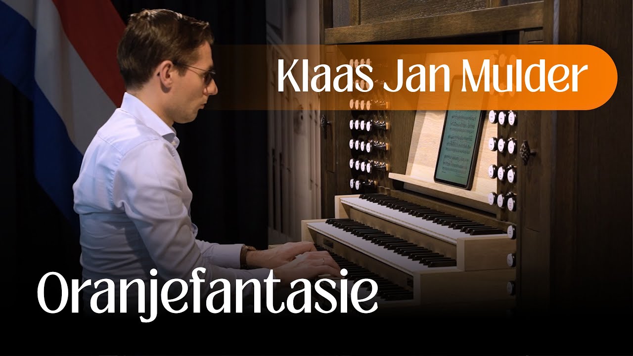 Gerwin Boswijk - Oranjefantasie (Klaas Jan Mulder) | HAUPTWERK Düren