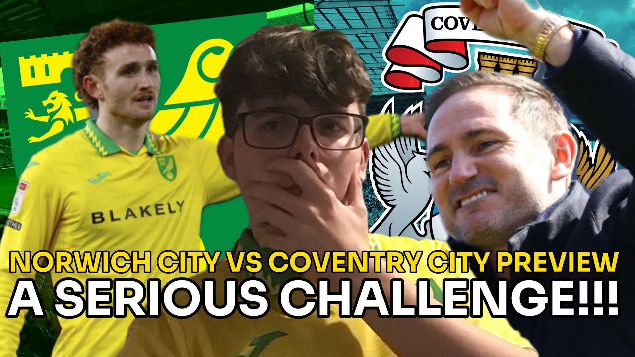 A HUGE FIGHT AGAINST THE LEAGUE LEADERS!!! | NORWICH CITY VS COVENTRY CITY PREVIEW