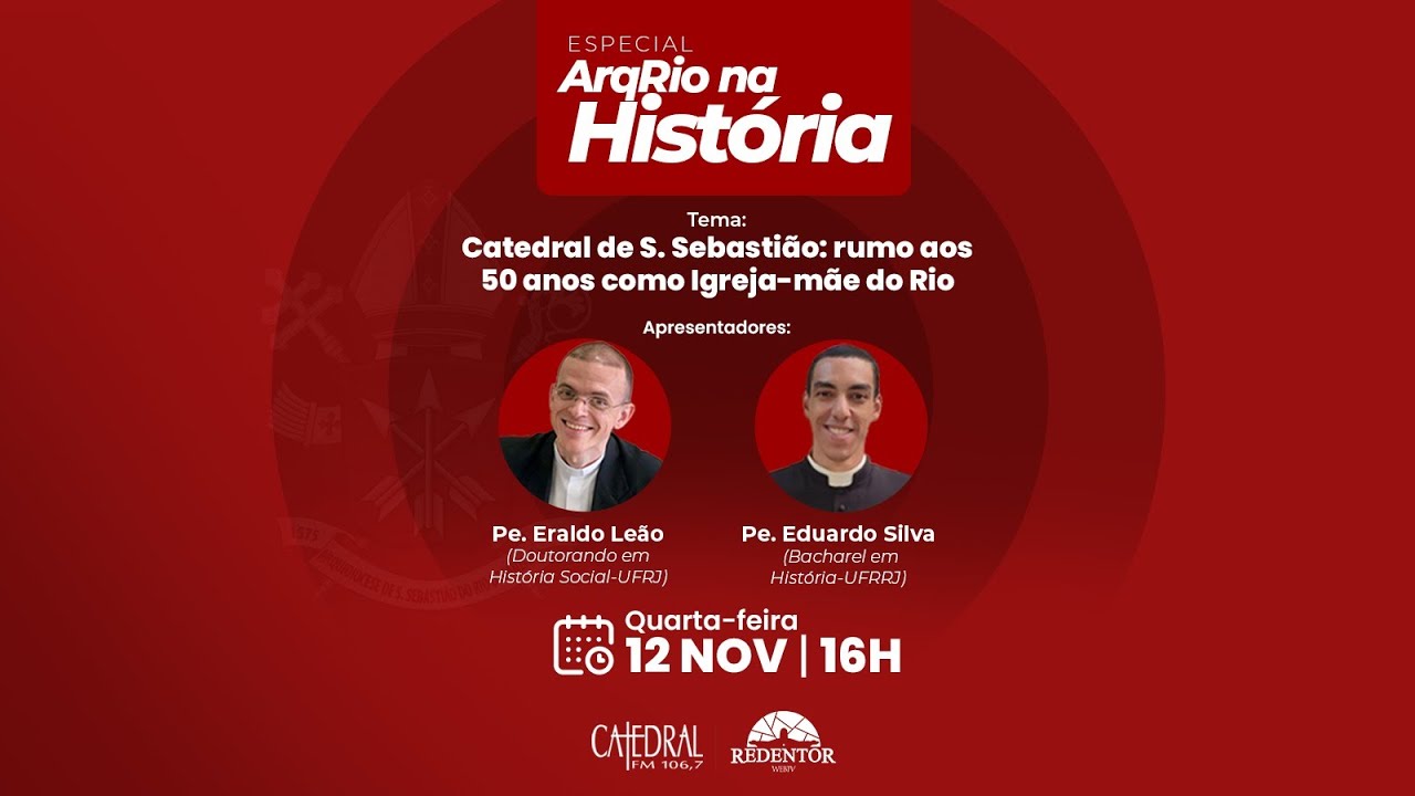 ArqRio na Hist&oacute;ria | Catedral de S&atilde;o Sebasti&atilde;o - rumo aos 50 anos | ArqRio | 12/11/2025