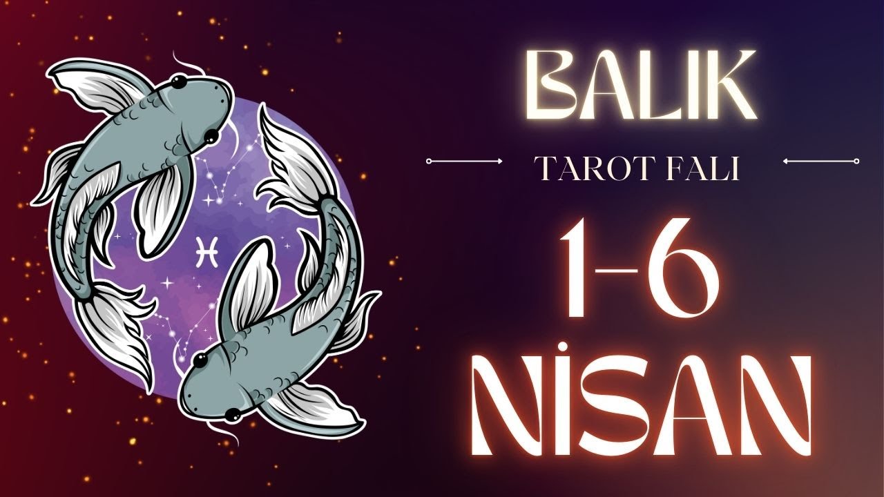 BALIK BURCU Haftalık Tarot Yorumu | 1-6 Nisan 2025 | Hayallerin Gerçeğe Dönüşüyor!