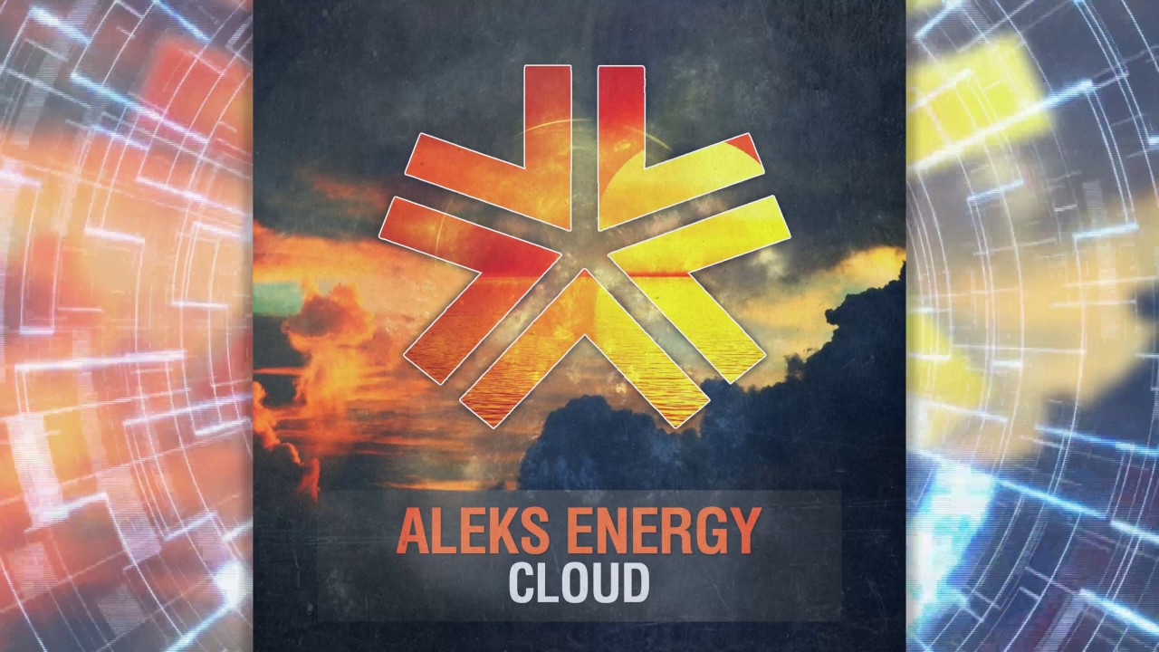 Aleks Energy - Cloud (Original Mix)