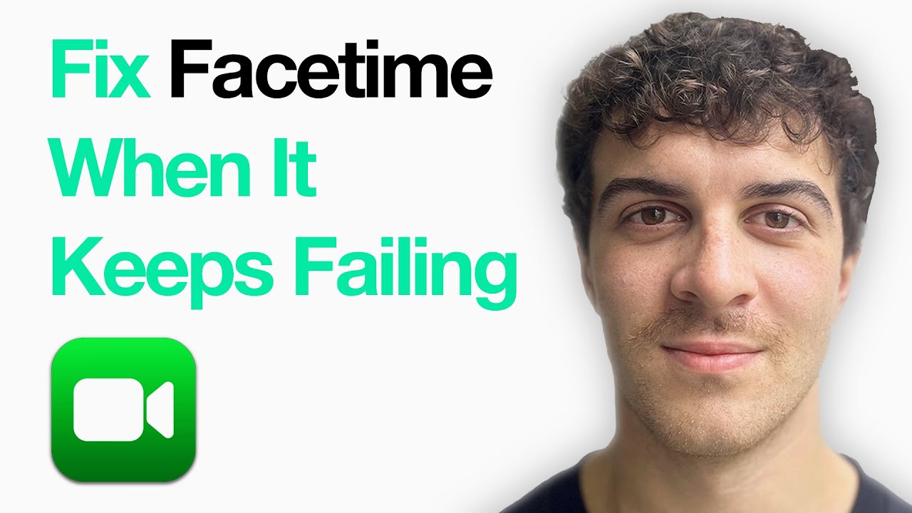 How To Fix Facetime When It Keeps Failing (2025 Guide)