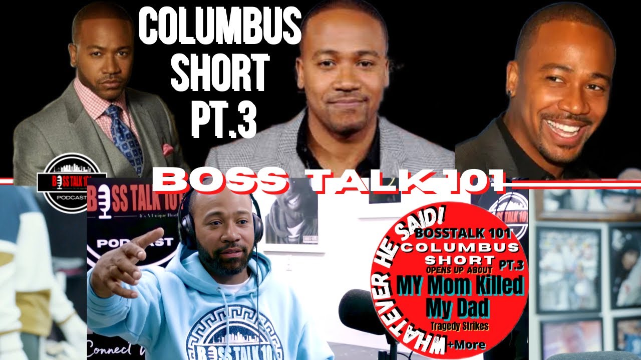 Columbus Short on My Mom Killed my Dad, I was Born in Kansas City, Mom in Jail +More (Part 3)