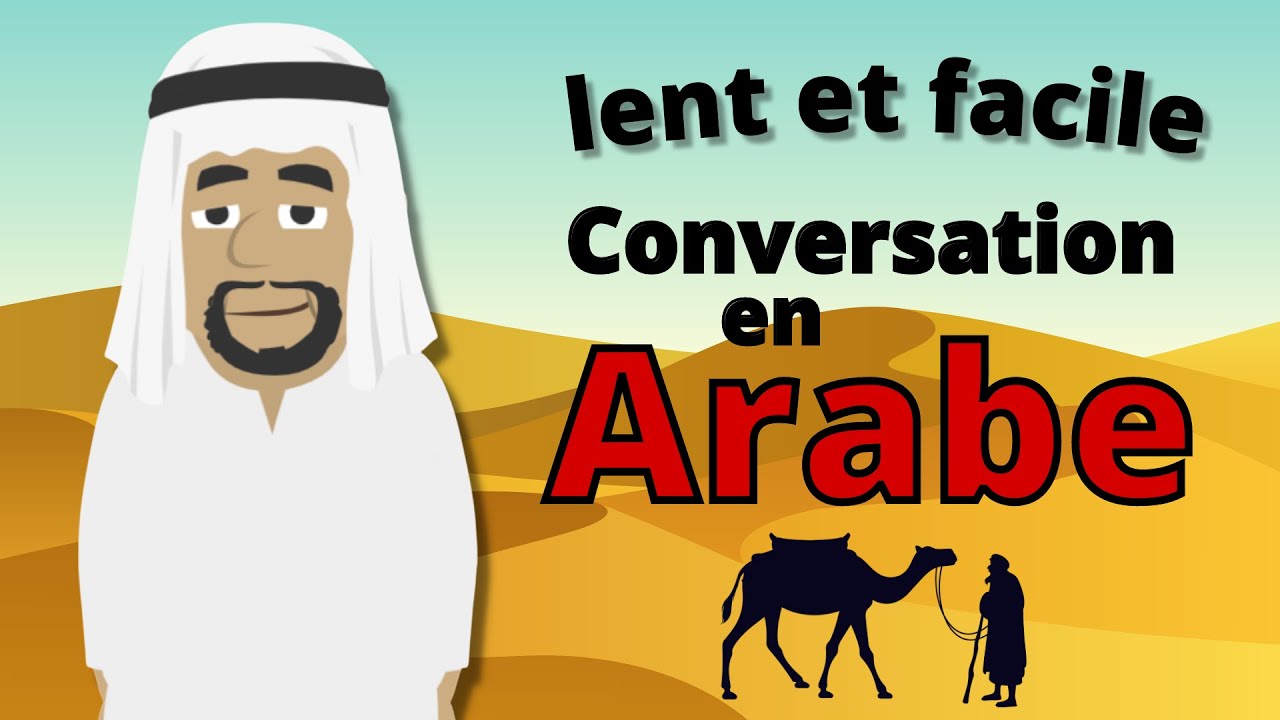 Conversation en arabe 😃 Apprendre l'arabe