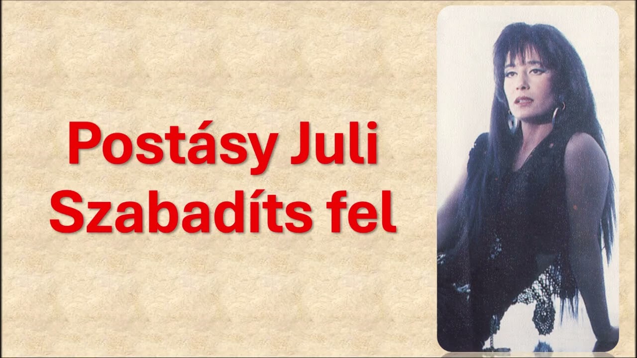 Postásy Juli: Szabadíts fel (Veled vagy nélküled album, 1993)