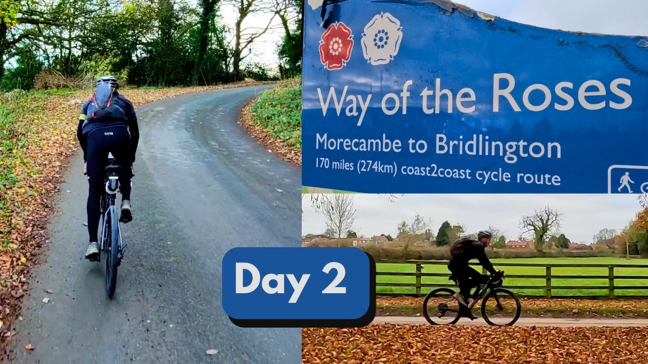 Way Of The Roses | Day 2 | Cycling | Coast to Coast Route