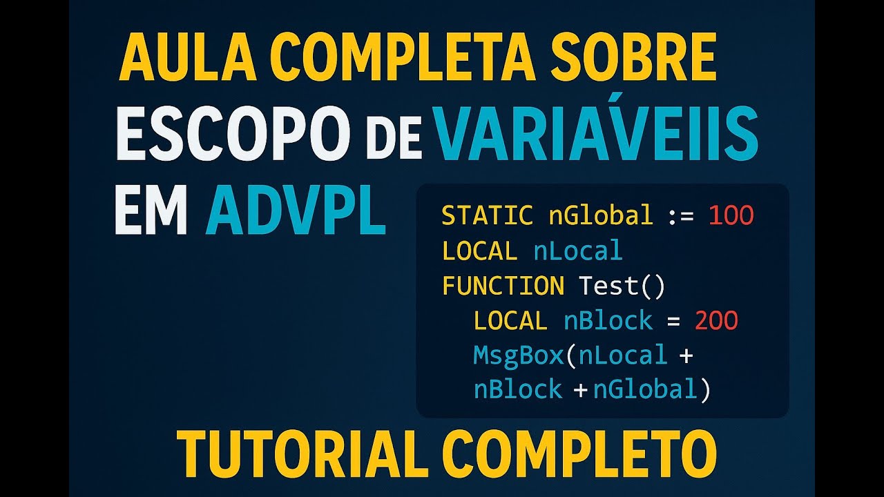 Entenda o Escopo de Variáveis em ADVPL  Guia Completo! #ADVPL #totvs