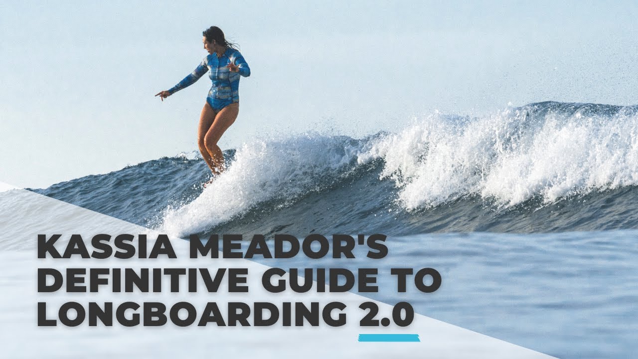 Kassia Meador's Definitive Guide to Longboarding 2.0 - The Inertia