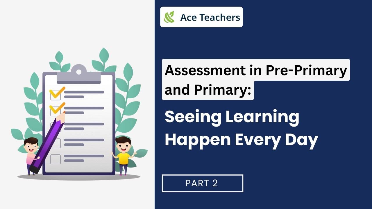 Assessment in Pre-primary and Primary - Part 2