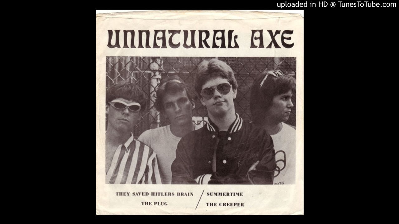 UNNATURAL AXE 'They Saved Hitler's Brain' 7