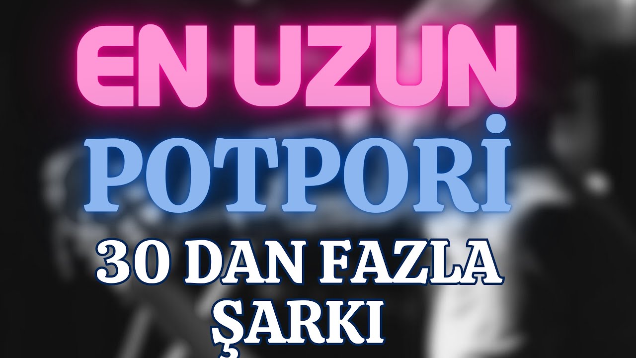 BU POTPORİ HİÇBİR YERDE YOK TAM 26 DAKİKA | KAÇIRILMAZ