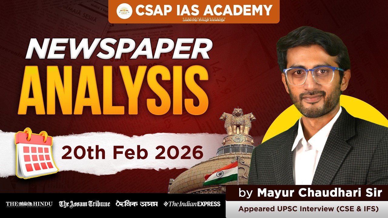 Newspaper Analysis for APSC & UPSC | Most Important Current Affairs | 20 Feb 2026