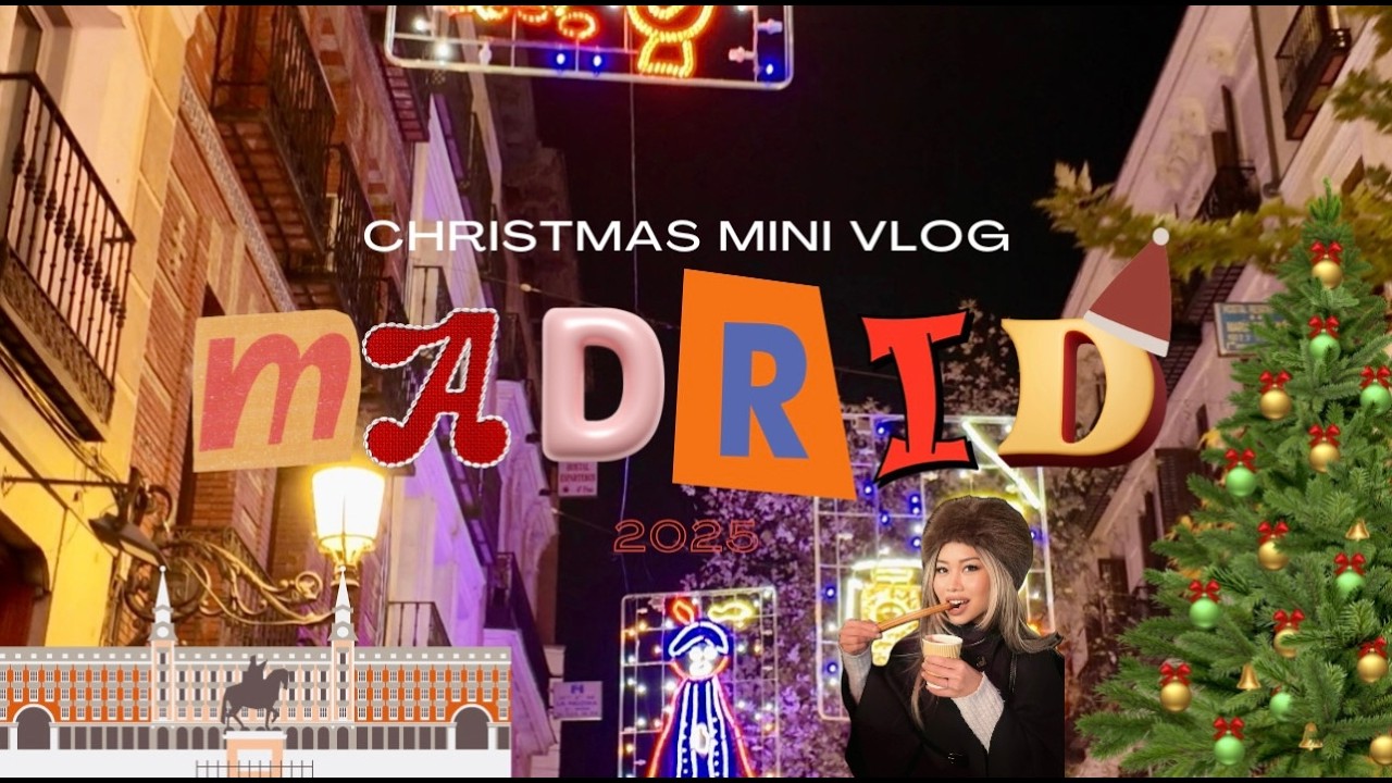 Madrid Christmas Stroll 2025 | Lights, Churros & Mini Moments