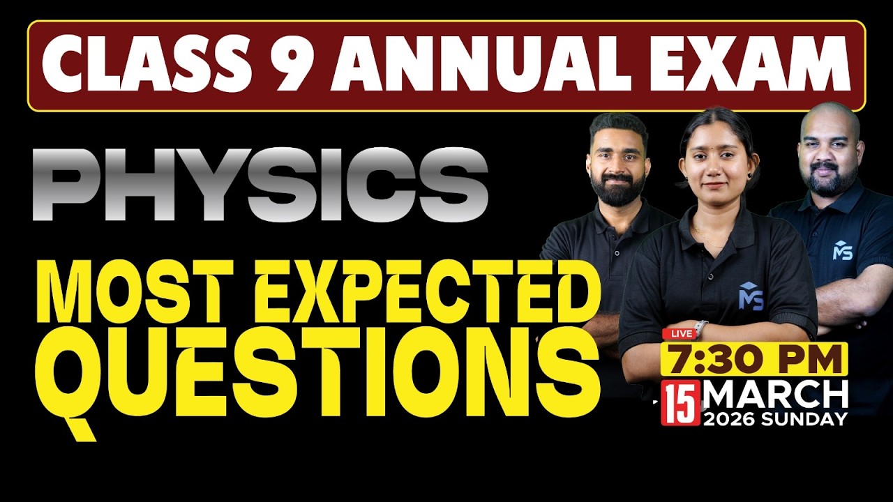 CLASS 9 Annual Exam 2026 | Physics Most Expected Questions | LIVE | MS SOLUTIONS