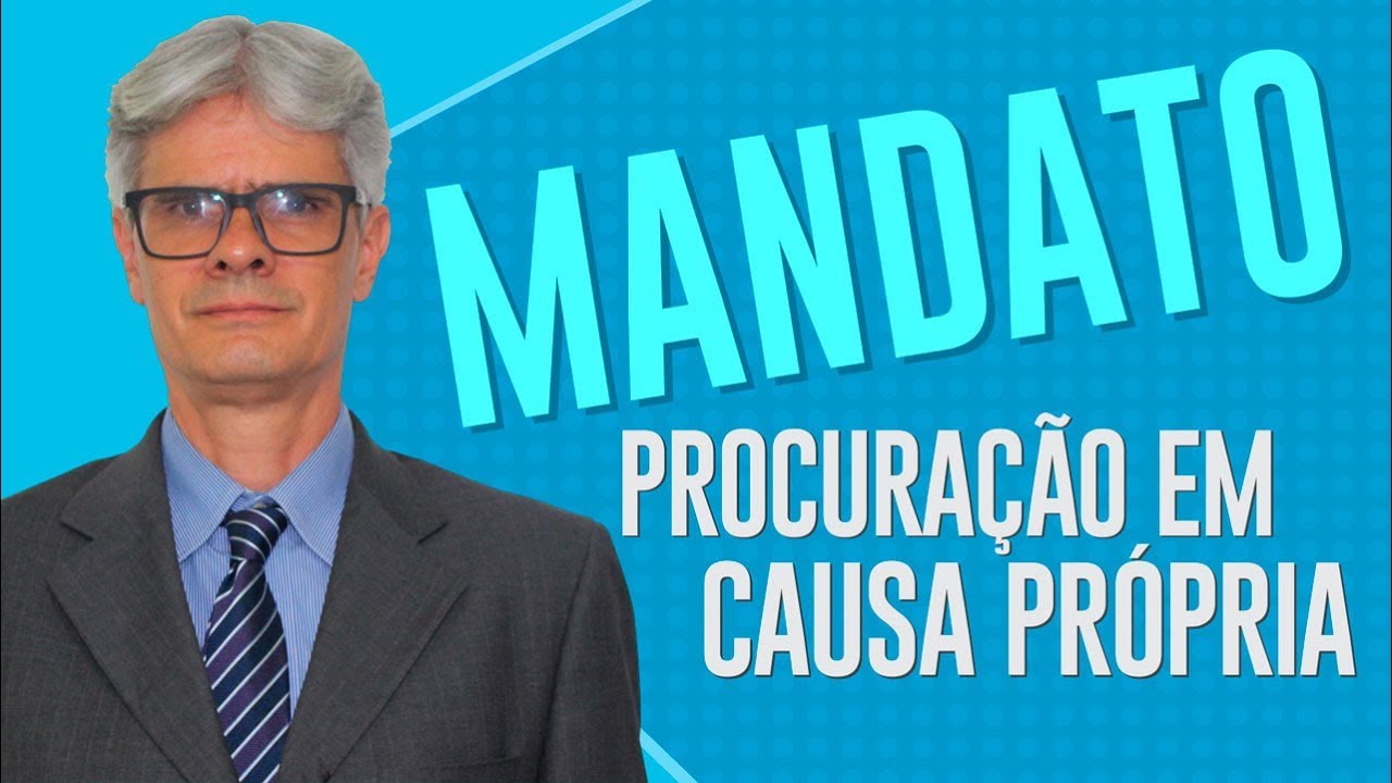 Mandato - Procuração em Causa Própria