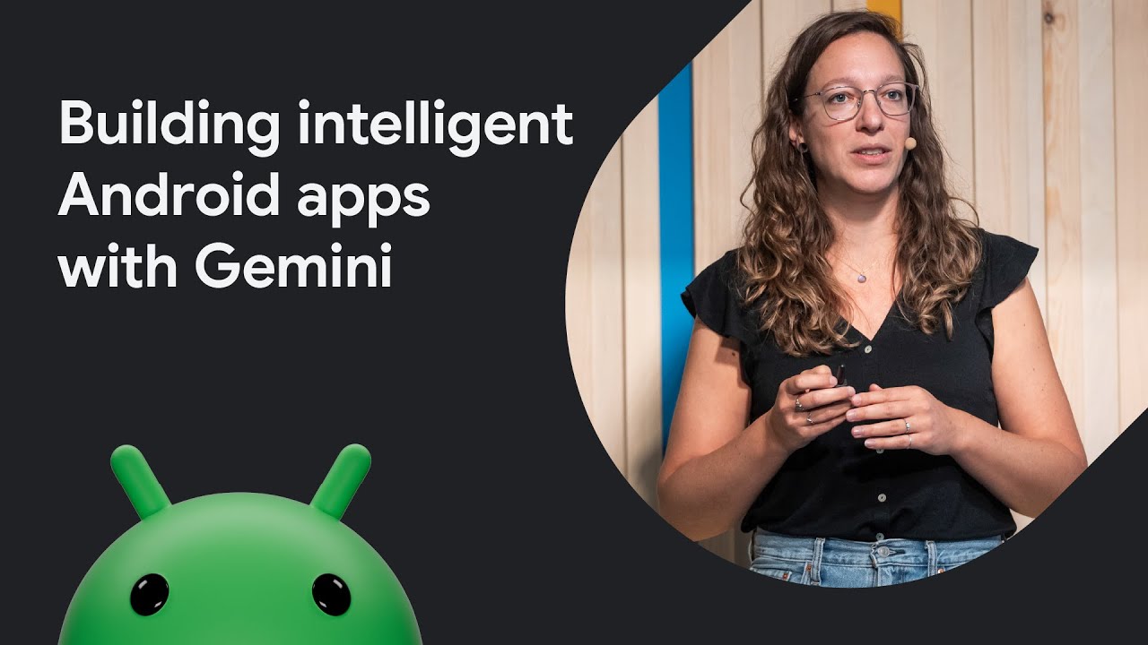 Building intelligent Android apps with Gemini