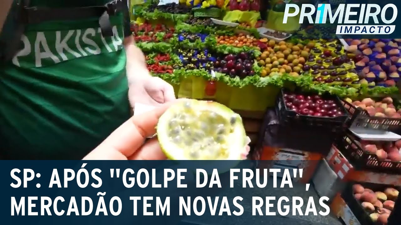Ap&oacute;s &ldquo;golpe da fruta&rdquo;, Mercad&atilde;o de SP determina novas regras | Primeiro Impacto (07/03/23)