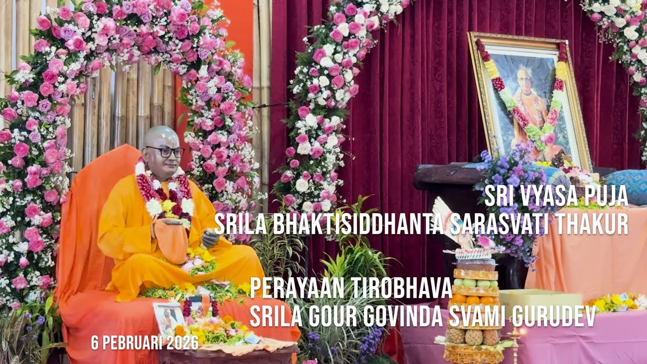 2026 02 06 Sri Vyasapuja Srila BHATISIDDHANTA SARASVATI Thakur & Tirobhava SRILA GOUR GOVINDA SVAMI