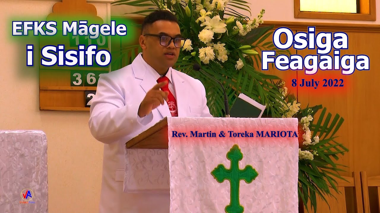 EFKS Magele i Sisifo : Osiga Feagaiga (Part 2) : Tapua'iga - 8 July 2022