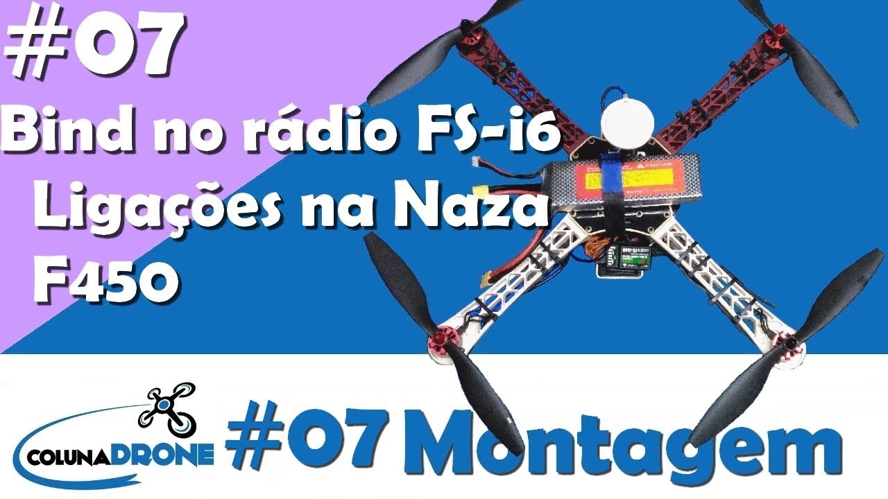 #7 - Montagem F450 2018 - Bind no Rádio e Ligações da Naza | colunaDRONE