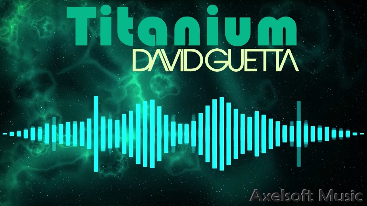 Titanium - David Guetta (Axelsoft's Liquid Metal Instrumental Remix)