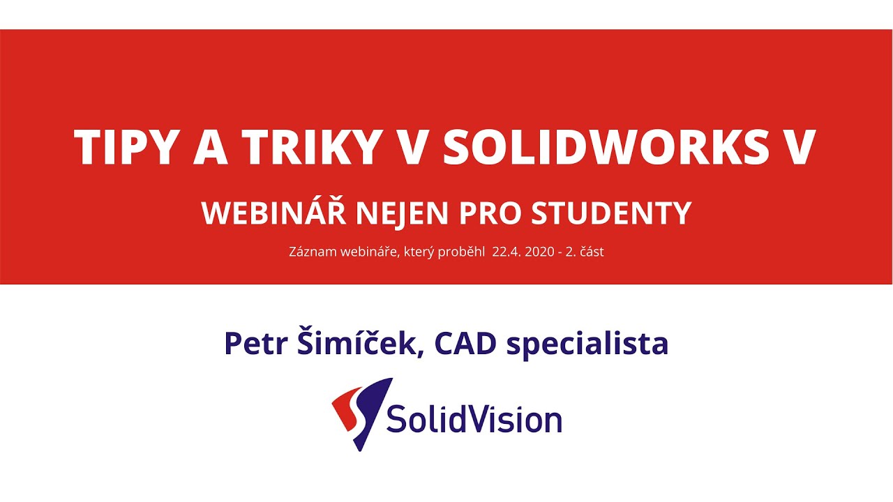 Tipy a triky v SOLIDWORKS nejen pro studenty - V. díl, II. část - Práce ve výkresech, česky - cz/sk