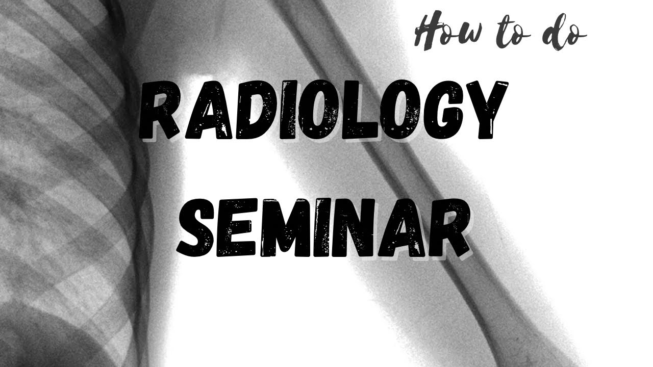 Radiology Seminar || سيمينارات الأشعة 