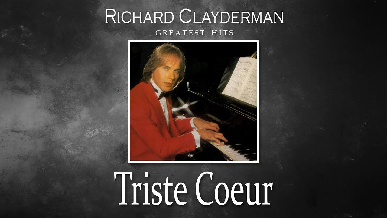 Richard Clayderman - Triste Coeur (HQ Audio)