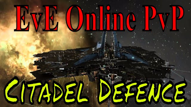 Eve Online PvP - Citadel Defence