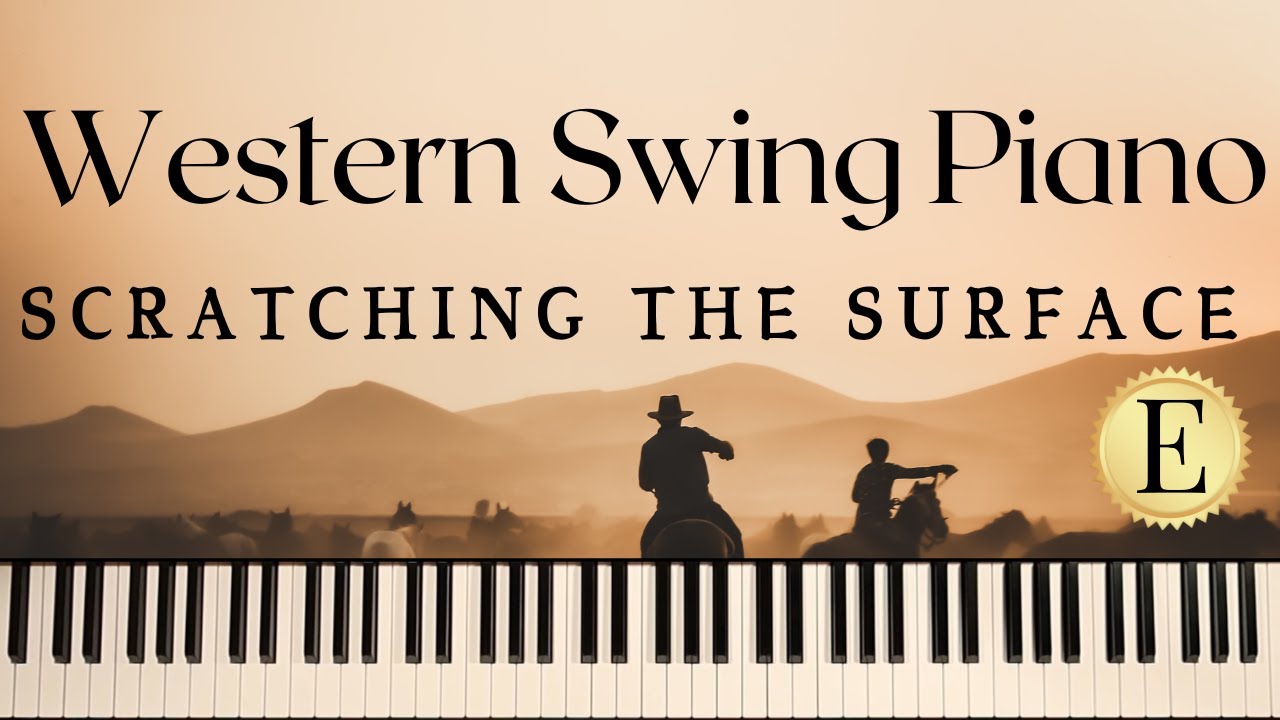 A BASIC OVERVIEW OF WESTERN SWING PIANO