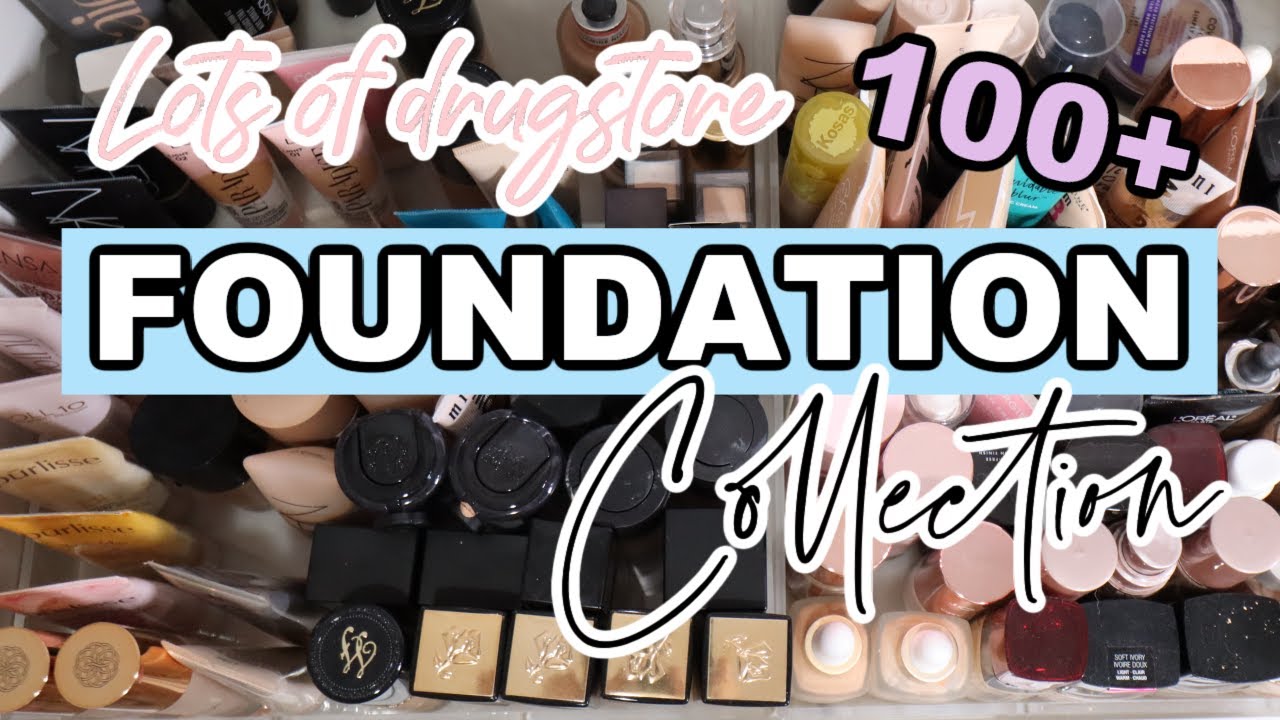 OVER A 100 FOUNDATIONS!! FOUNDATION COLLECTION 2022